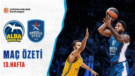 Euroleague Hafta Alba Berlin Anadolu Efes Youtube