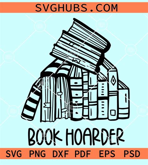 Book Hoarder Svg Stack Of Books Svg Reading Svg Book Lover Svg
