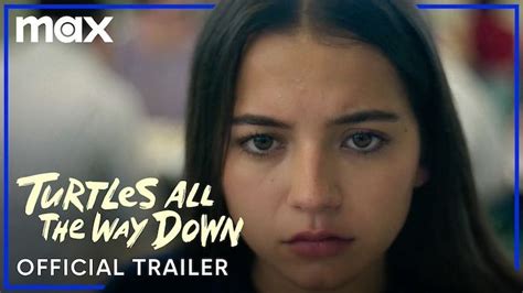 Regardez La Bande Annonce De Turtles All The Way Down