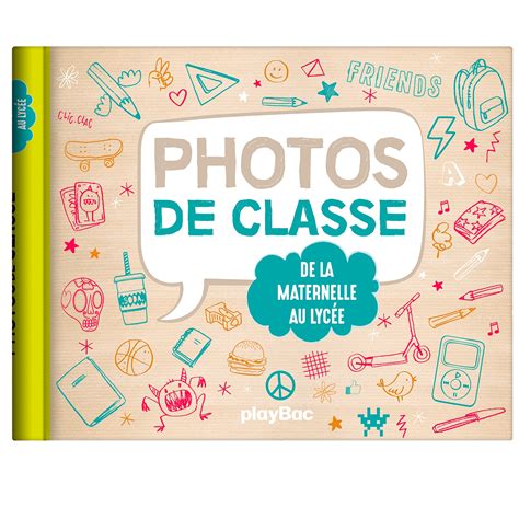 Mon Album Photos De Classe De La Maternelle Au Lyc E Dition