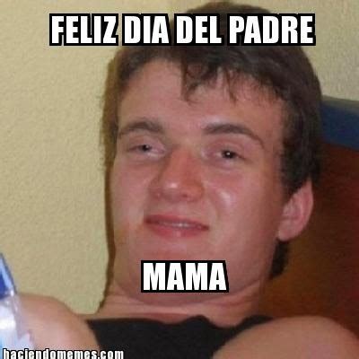 Memes chistosos sobre el día del padre Imágenes y Frases para Facebook