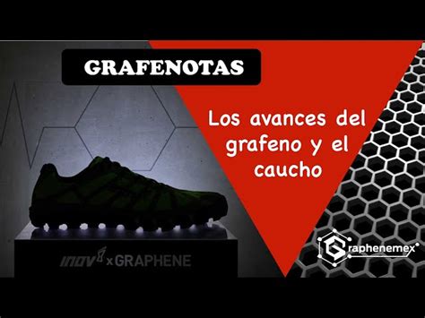 El Mundo Del Grafeno Graphenemex