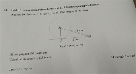 Solved 10 Rajah 10 Menunjukkan Bulatan Berpusat Di O Rs Ialah Tangen Kepada Bulatan Diagram