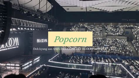 Doh kyung soo ASIA FAN CONCERT BLOOM in SEOUL POPCORN 도경수 팬 콘서트