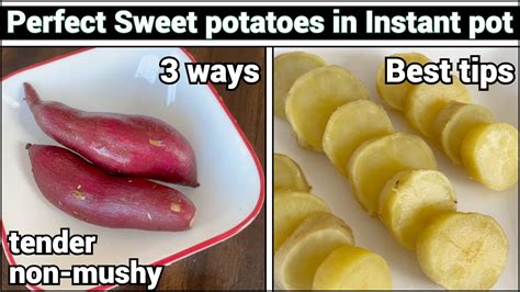 How To Cook Sweet Potatoes Perfectly In Instant Pot 3 Ways Healthy