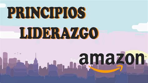 Principios De Liderazgo Amazon Amazon Youtube