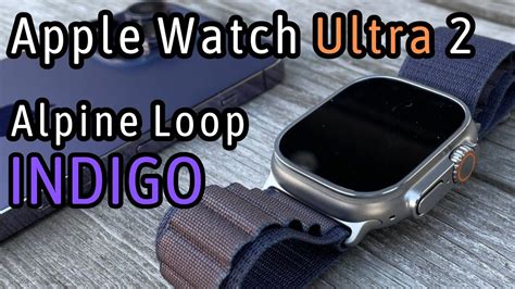 Apple Watch Ultra 2 With Indigo Alpine Loop Youtube