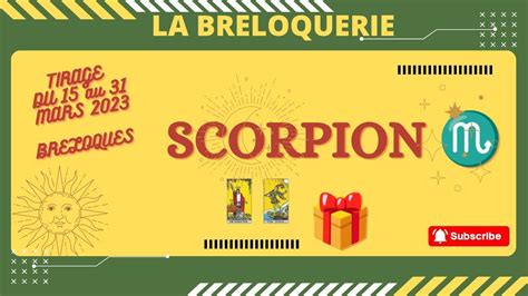 SCORPION Du 15 au 31 MARS 2023 Lâchez prise tarot guidance