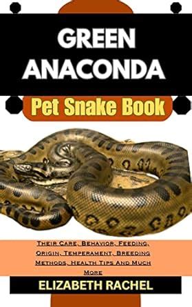 GREEN ANACONDA Pet Snake Book Their Care Behavior Feeding Origin