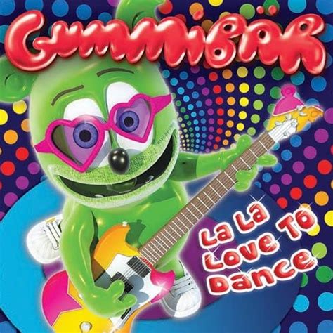 La la Love to Dance Gummib r Gummibar Gummibär Mats Bjorklund