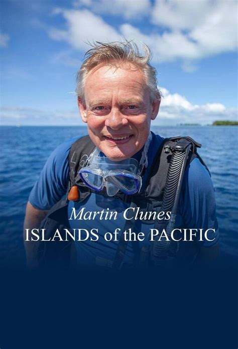 Martin Clunes Islands Of The Pacific