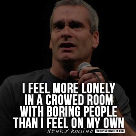 Henry Rollins Quotes Loneliness