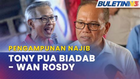 Pengampunan Najib Wan Rosdy Desak Tony Pua Mohon Maaf Padam Hantaran