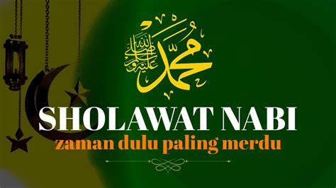 Sholawat Jaman Dulu Paling Merdu Sholawat Jawa Kuno Walisongo