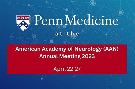 Penn Medicine At The Aan Annual Meeting 2023 Penn Medicine