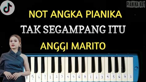 Not Pianika Tak Segampang Itu Anggi Marito Youtube