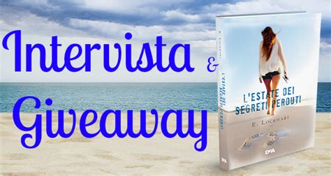 Bookish Advisor Intervista Giveaway E Lockhart L Estate Dei