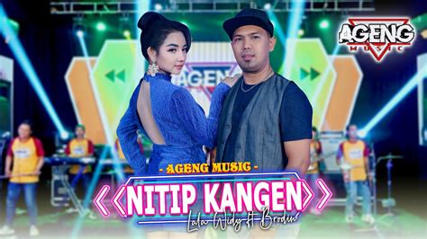 NITIP KANGEN Lala Widy Ft Brodin Ageng Music Official Live Music