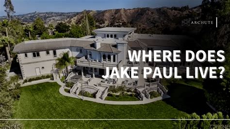 Where Does Jake Paul Live? Jake’s Real Estate Portfolio - Archute