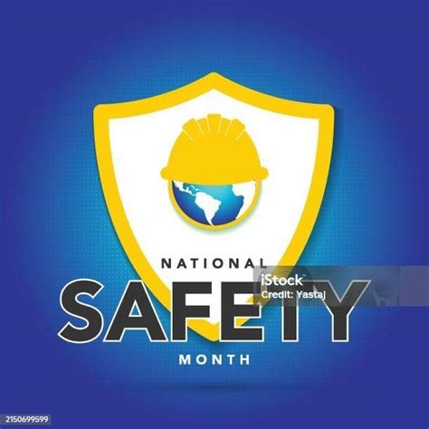 National Safety Month Is Celebrated Every Year In June To Remind Us The