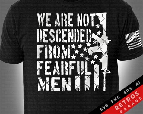 We Are Not Descended From Fearful Men Svg Png Defend Second Amendment Patriotic Print Design