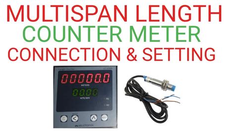 MULTISPAN LENGTH COUNTER METER CONNECTION AND SETTING YouTube