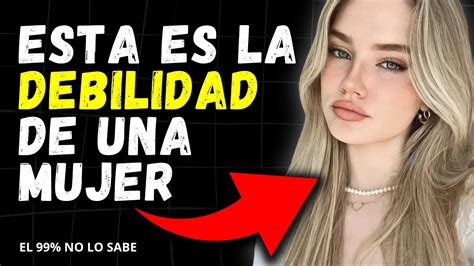 ¿cuál Es La Debilidad De Una Mujer En La Cama 5 Debilidades De Una Mujer Youtube