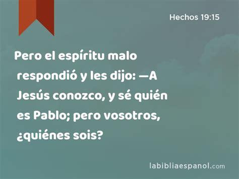 Hechos 19 15 Pero el espíritu malo respondió y les dijo A Jesús