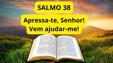 Salmo Apressa Te Senhor Vem Ajudar Me Youtube