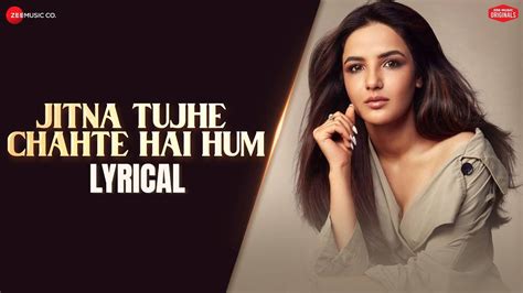 Check Out Latest Hindi Video Song Jitna Tujhe Chahte Hai Hum Lyrical