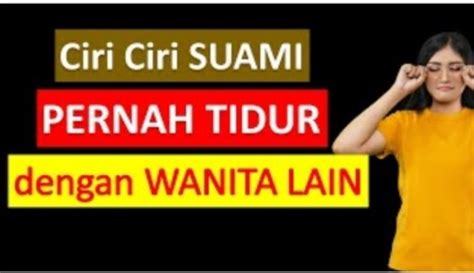 Inilah Tanda Tanda Suami Sudah Pernah Tidur Dengan Wanita Lain