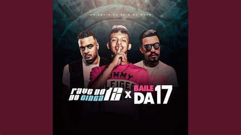 Rave Do 12 Do Cinga Baile Da 17 Youtube