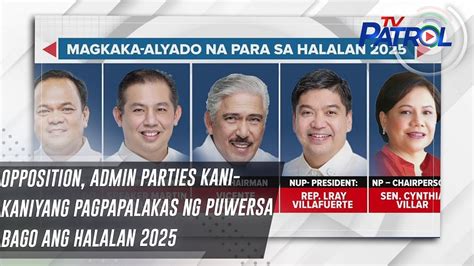 Opposition Admin Parties Kani Kaniyang Pagpapalakas Ng Puwersa Bago