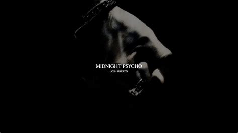 Josh Makazo MIDNIGHT PSYCHO Official Lyric Video YouTube