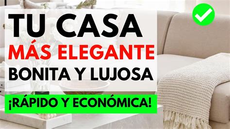 C Mo Decorar Tu Casa Elegante Con Poco Dinero Youtube