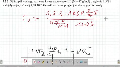 7 3 3 Oblicz PH Wodnego Roztworu Kwasu Azotowego III M 47 G Mol O