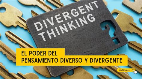 El Poder Del Pensamiento Diverso Y Divergente Muhimu Es