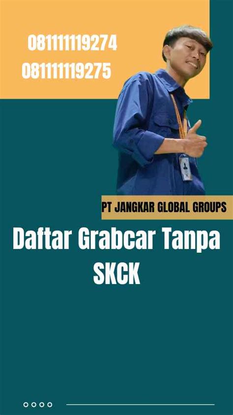 Daftar Grabcar Tanpa Skck Jangkar Global Groups