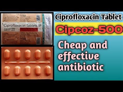 Cipcoz Ciprofloxacin Mg Tablets Full Uses Dose Side Effects