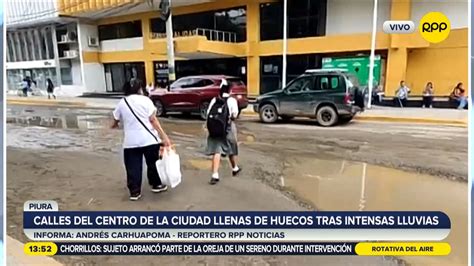 Lluvias en Perú pistas lucen huecos y aniegos en Piura por lluvias