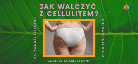 Jak Walczy Z Cellulitem Blog Program Kr L W