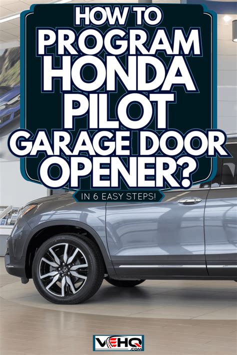 How To Program Honda Pilot Garage Door Opener In Easy Steps