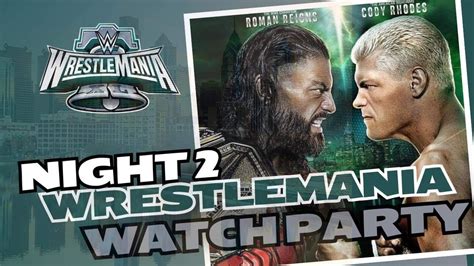 WrestleMania 40 Night 2 Livestream Reactions Watch Party YouTube