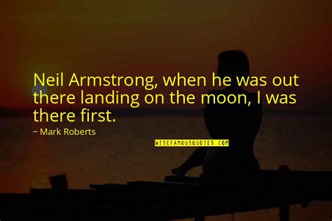 The Moon Landing Quotes: top 26 famous quotes about The Moon Landing