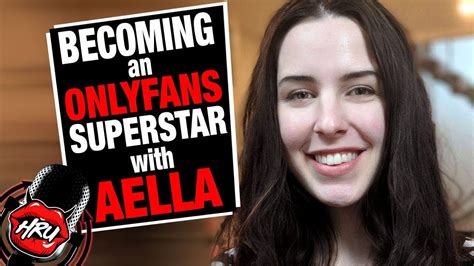 Becoming An Onlyfans Superstar With Aella Youtube