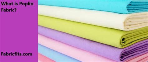 What Is Poplin Fabric All You Need To Know