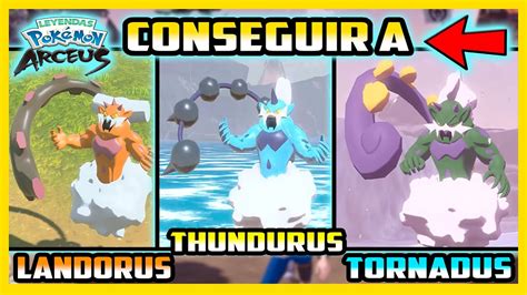 Como Conseguir A Landorus Thundurus Y Tornadus Facil Y Rapido