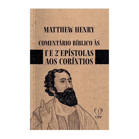 Livro Comentário Bíblico De Coríntios 1 E 2 Matthew Henry Baseado na