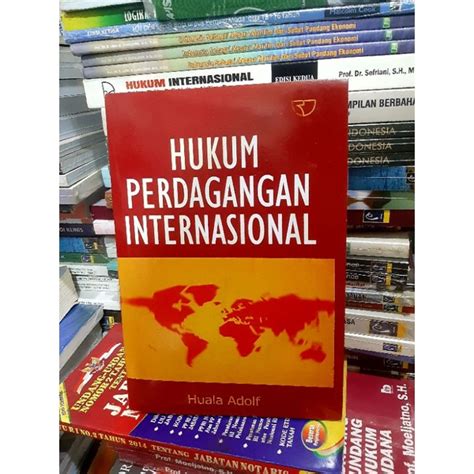 Jual Buku Hukum Perdagangan Internasional Huala Adolf Shopee Indonesia