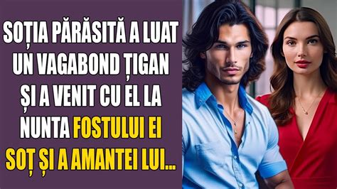 Soția părăsită a luat un vagabond țigan și a venit cu el la nunta